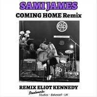 Coming Home (Eliot Kennedy, Steelworks Studios Remix)