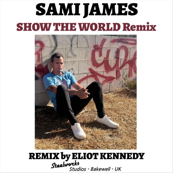 Cover art for Show the World Remix by Eliot Kennedy