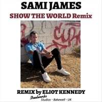 Show the World Remix by Eliot Kennedy